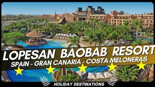 Lopesan Baobab Resort Spain  Gran Canaria  Costa Meloneras [upl. by Etsyrk614]