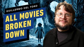 Guillermo del Toro Breaks Down All of His Movies [upl. by Coughlin]