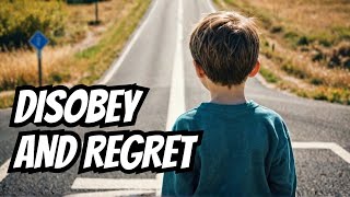 5 Reasons Why Disobeying Your Parents Can Lead to Regret [upl. by Bessie]