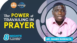 THE POWER OF TRAVAILING IN PRAYER  NIGHTS OF CLEANSING amp CONSECRATION  DAY 2  AP JAMES KAWALYA [upl. by Rehtul]