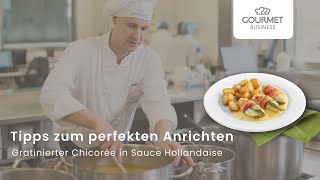 Serviertipps aus der GOURMET Küche Gratinierter Chicorée in Sauce Hollandaise [upl. by Aitercal]