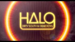 Dirty South amp Deniz Koyu  Halo Original Mix HD [upl. by Sseb]