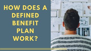 How does a defined benefit plan work [upl. by Osswald]