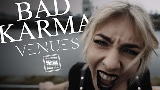 VENUES  Bad Karma OFFICIAL VIDEO [upl. by Nmutua]