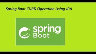 Spring boot CURD operation using JPA springboot [upl. by Salomie]