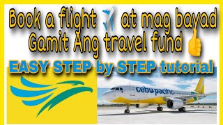 Book Flight sa Cebu Pacific gamit Ang travel fund  Mag book ng flight bayad ay travel fund 2021 [upl. by Bush]