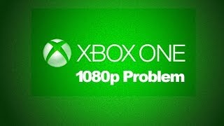 Xbox One 1080p Problem  Beispiele amp Gründe für das TechnikProblem [upl. by Okram]