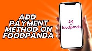 How To Add Payment Method On Foodpanda [upl. by Adis358]