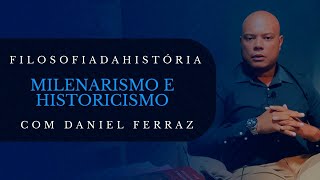 INTRODUÇÃO À FILOSOFIA DA HISTÓRIA  Milenarismo e Historicismo EP IV [upl. by Kciregor610]