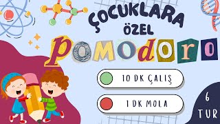 💯 ÇOCUKLARA ÖZEL POMODORO TEKNİĞİ Uzmanların Tavsiyesi  10 Dk Çalış 1 Dk Mola 6 Tur 🎯 [upl. by Jim]