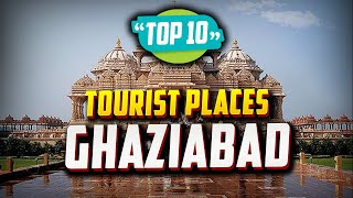 Top 10 Best Tourist Places to Visit in Ghaziabad  India [upl. by Zetana823]