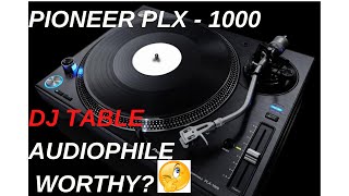 Pioneer PLX 1000 DJ turntable Audiophile worthy [upl. by Sherrer]