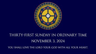 31st Sunday in Ordinary Time November 3 2024 [upl. by Ardnayek323]