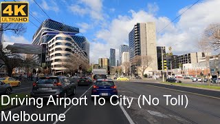 Driving Airport To City  Alternative Route No Tollway  Melbourne Australia  4K UHD [upl. by Marron]