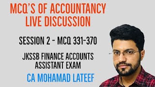 MCQS OF ACCOUNTANCY LIVE DISCUSSION  SESSION 2  JKSSB FAA  CA MOHAMAD LATEEF [upl. by Acceb698]