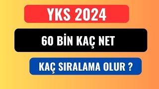 ÜNİVERSİTE YKS 2024 60 BİN KAÇ NET KAÇ SIRALAMA OLUR [upl. by Nan]