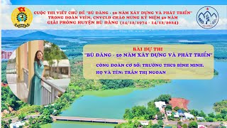 BÀI DỰ THI CHỦ ĐỀquotBÙ ĐĂNG50 NĂM XÂY DỰNG VÀ PHÁT TRIỂNquot [upl. by Joliet]