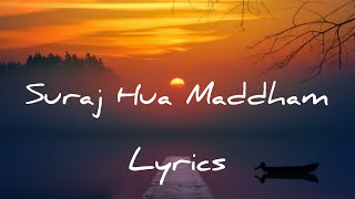 Suraj Hua Maddham  Lyrics  Sonu Nigam  Alka Yagnik [upl. by Akinna]