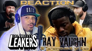 RELATABLE TRUTH BARZ  Ray Vaughn LA Leakers Freestyle  RAPPER REACTION [upl. by Assi]