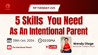 5 Skills you need as an intentional parent [upl. by Dwaine]