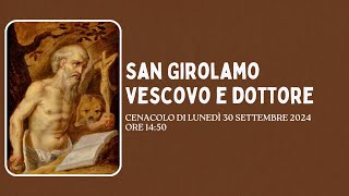 🙏 San Girolamo Vescovo e Dottore della Chiesa Cenacolo [upl. by Massingill969]