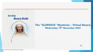 The quotGLORIOUSquot Mysteries  Virtual Rosary Wednesday 13th November 2024 [upl. by Akelahs]