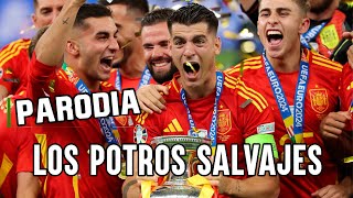 POTROS SALVAJES  Parodia  POTRA SALVAJE  Isabel Aaiún ESPAÑA CAMPEONA de Europa [upl. by Ynnavoig]