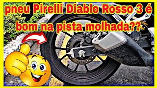 pneu Pirelli Diablo Rosso 3 é bom na chuva [upl. by Assyl]