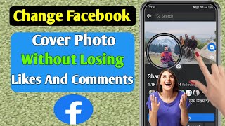 How To Change Facebook Cover Photo Without Losing Likes And Comments  Add Old Cover Photo 2023 [upl. by Nannah884]