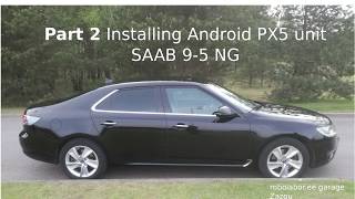 Part 2 SAAB 95 NG Installing Android unit [upl. by Clementas691]