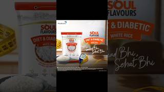 Discover the goodness of Soul Flavours Diet amp Diabetic⁺ Rice  modicare modi song tasteofindia [upl. by Ivon]