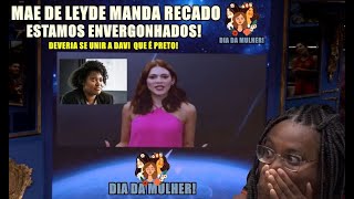 MAE DE LEYDE MANDA RECADOESTAMOS COM VERGONHA DE VC PUXA SACO DE FAMOSODEVERIA DEFENDER DAVI PQ É [upl. by Susana846]