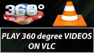 Watch 360 Degree Videos On VLC [upl. by Necila]