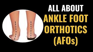 Types of AFOs Ankle Foot Orthotics for common foot conditions [upl. by Braunstein73]