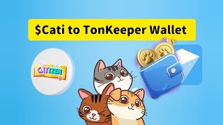 How to transfer Cati to TonKeeper Wallet  Catizen airdrop withdraw 💸 [upl. by Nirehtac]