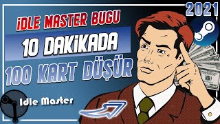 IDLE MASTER BUGUNU BULDUM Kart Düşmeme Sorunu  Steam Kart Düşüren Oyunlar 2021 [upl. by Anaynek174]