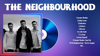 The Neighbourhood Playlist Of All Songs  The Neighbourhood Greatest Hits Full Album [upl. by Hamil341]