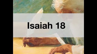 Isaiah 18 Old Testament A Revelation for our days The Latter Days Prophecy [upl. by Onilatac905]