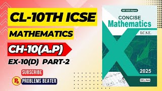 APArithmetic Progression  EX10D PART2  CLs10th ICSE Selina ConciseProblemsBeater [upl. by Grossman]