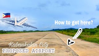 KABANKALAN CITY Proposed AIRPORT ✈️  Negros Occidental 🇵🇭  How to get there  Faith Blanaque [upl. by Arded]