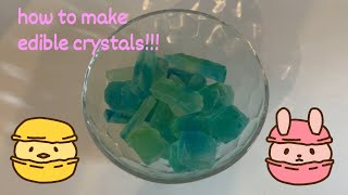 💖💕How to make edible crystals💕💖 [upl. by Ailiec]