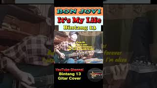 Bon Jovi  Its My Life  Bintang 13 Gitar Cover Lyrics guitarcover coverlagu gitarcover gitar [upl. by Namrej]