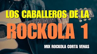 Rockola Mix 2021música líquida música cortavenasLos Caballeros de la rockolaFV PRODUCCIONES [upl. by Goodden521]