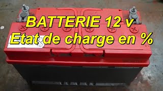 BATTERIE 12 Volts  Connaitre le pourcentage de charge [upl. by Airpal]