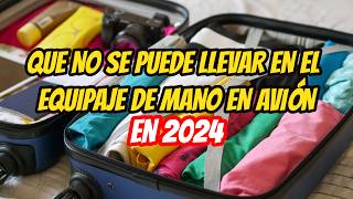 QUÉ puedo LLEVAR en el EQUIPAJE de mano para VIAJAR en avión 2024 [upl. by Anyad]