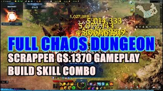 Lost Ark EU  Scrapper Gs1370  Full Chaos Dungeon Game Play  Build Skill Combo Taijutsu Class [upl. by Oludoet]