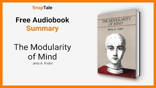 The Modularity of Mind by Jerry A Fodor 6 Minute Summary [upl. by Beker]