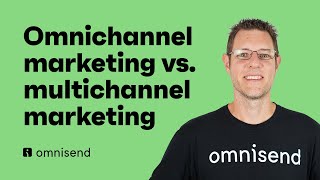 Omnichannel vs Multichannel Marketing in Ecommerce What’s the Difference [upl. by Melisande]