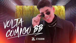 Zé Vaqueiro  Volta comigo bb Video Oficial [upl. by Adela896]