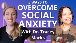 Overcome Social Anxiety  Medication and Therapy Options With Dr Tracey Marks [upl. by Alurta57]